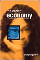 The Caring Economy - Gerry McGovern 1999