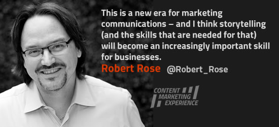 Robert Rose (Content Marketing Institute) on storytelling - read the interview