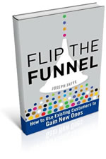 Flip the Funnel - the latest book by Joseph Jaffe - retention is the new acquisition