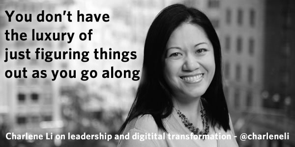 Interview quote Charlene Li on The Engaged Leader and digital transformation