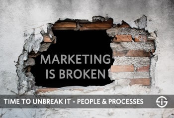 Marketing is broken - time to unbreak it