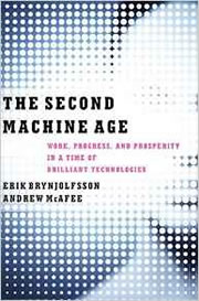 The Second Machine Age – Work Progress and Prosperity in a Time of Brilliant Technologies