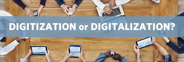 Digitization or digitalization