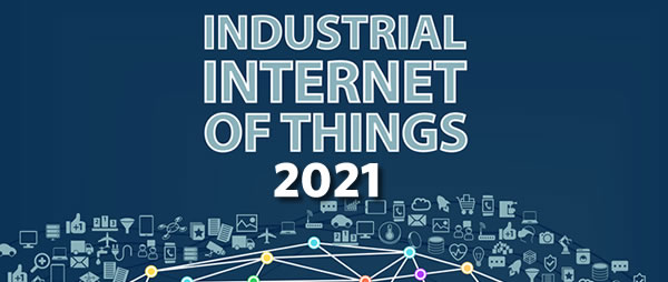 Industrial Internet of Things 2021