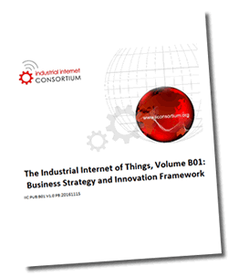 The Industrial Internet of Things Business Strategy and Innovation Framework - Industrial Internet Consortium