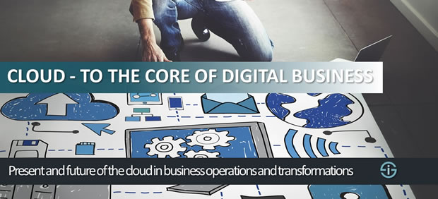 Cloud - to the core of digital business transformation