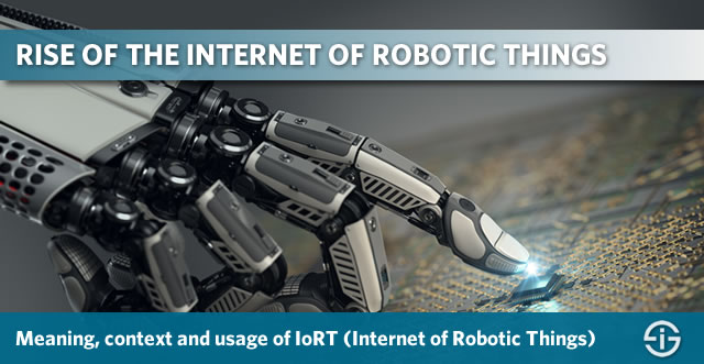 機器人物聯網的興起——意味著上下文定義的使用和 IoRT 的演變