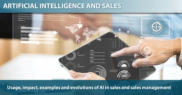 Artificial intelligence and sales - usage impact examples and evolutions of AI in sales and sales management