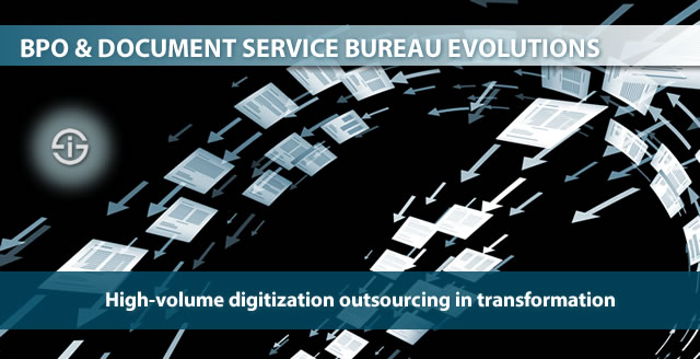 BPO and document service bureau evolutions - high-volume digitization outsourcing in transformation