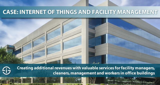 Internet of Things and facility management innovation case - creating additional revenues with valuable services