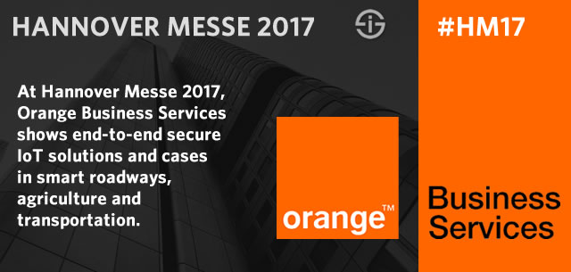 Orange Business Services IoT solutions and cases at Hannover Messe 2017
