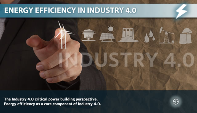 Energy efficiency in Industry 4.0 - the critical power building and factory perspective