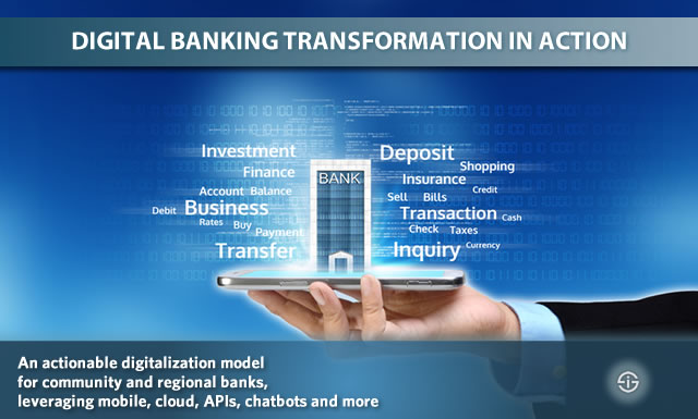 Digital banking transformation in action - a framework and model for smaller banks leveraging mobile and digital technologies