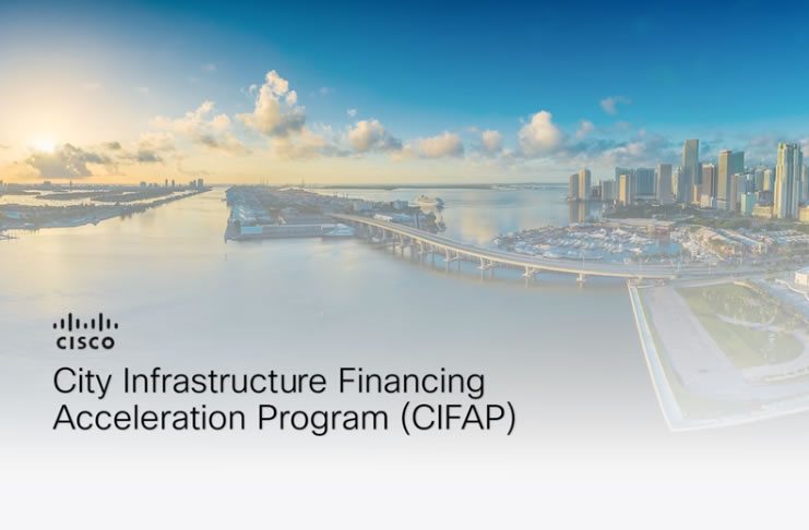 Cisco City Infrastructure Financing Acceleration Program CIFAP