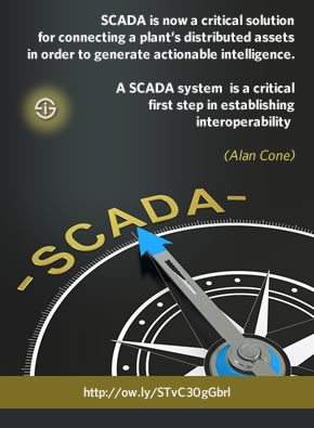 SCADA is now a critical solution for connecting the distributed assets of a plant in order to generate actionable intelligence - a SCADA system is a critical first step in establishing interoperability - quote Alan Cone Siemens Industry