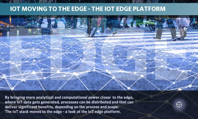 Moving to the IoT edge across all IoT stack layers - a look at the IoT edge platform