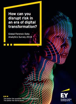 How can you disrupt risk in an era of digital transformation - Global Forensic Data Analytics survey 2018 EY - download the full report in PDF