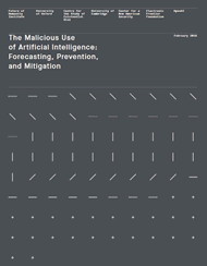 The Malicious Use of Artificial Intelligence Forecasting Prevention and Mitigation - report in PDF