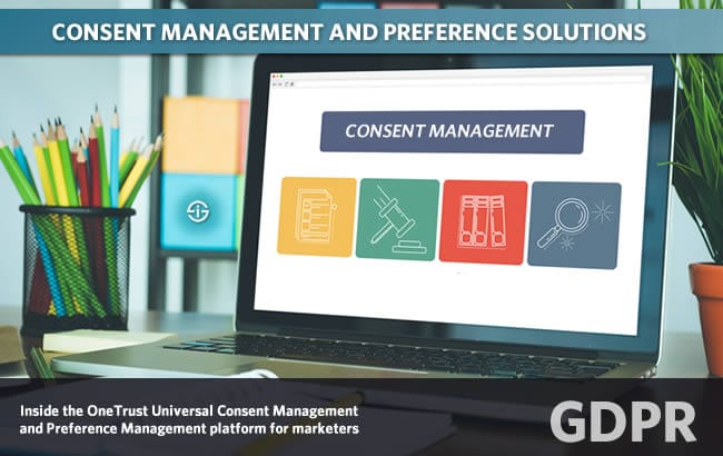 Consent management and preference solutions - inside the OneTrust Universal Consent Management and Preference Management platform for marketers