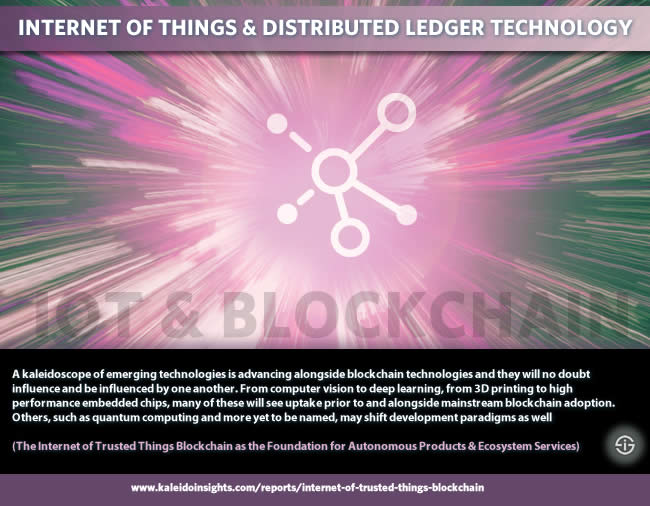 IoT and distributed ledger technology - Quote The Internet of Trusted Things Blockchain as the Foundation for Autonomous Products & Ecosystem Services