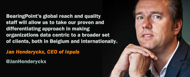 Jan Henderyckx comments on the acquisition of Inpuls by BearingPoint - We are proud to part of BearingPoint. It will allow us to take our proven and differentiating approach in making organizations data-centric to a broader set of clients, both in Belgium and internationally
