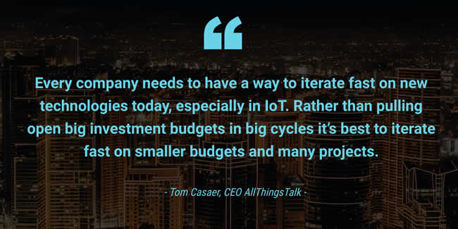 Every-company-needs-to-have-a-way-to-iterate-fast-on-new-technologies-in-IoT-says-Tom-Casaer