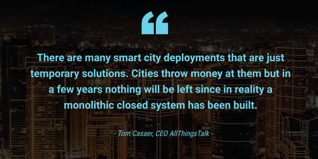 There are many smart city deployments that are just temporary solutions says Tom Casaer