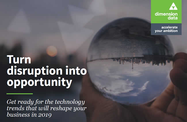 Turn disruption into opportunity - technology trends 2019 eBook Dimension Data