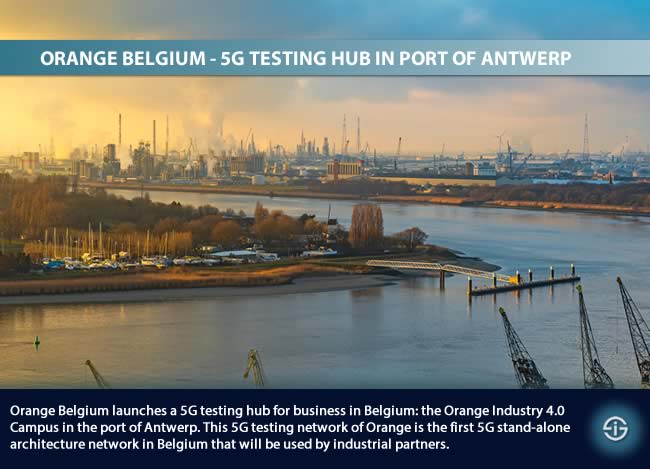 Orange Belgium 5G testing hub the Orange Industry 4.0 Campus enables businesses to test 5G in the port of Antwerp area