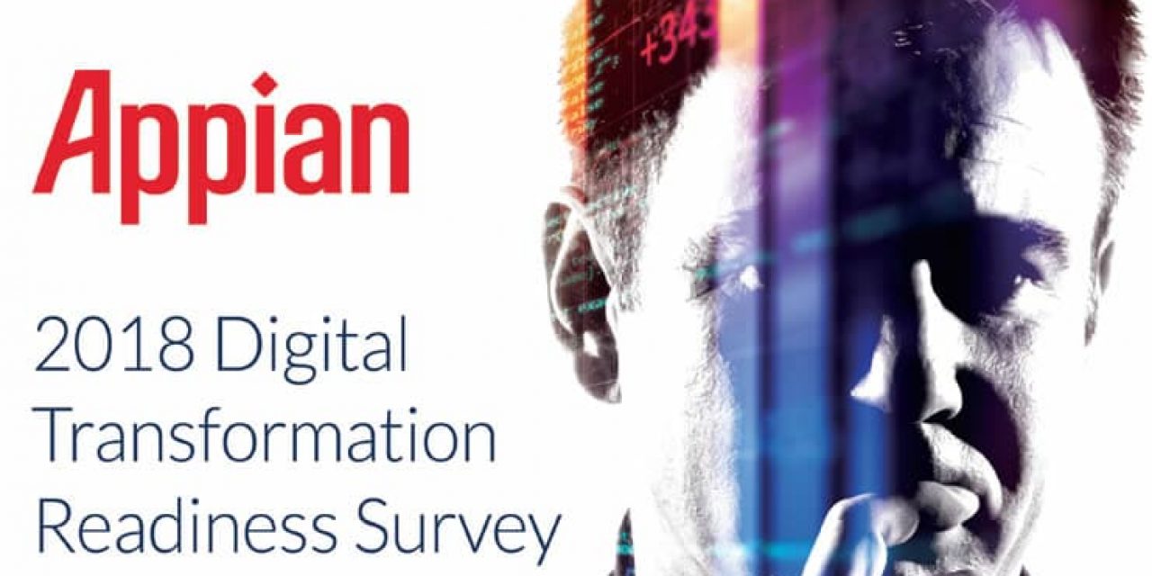 Appian 2018 digital transformation readiness survey