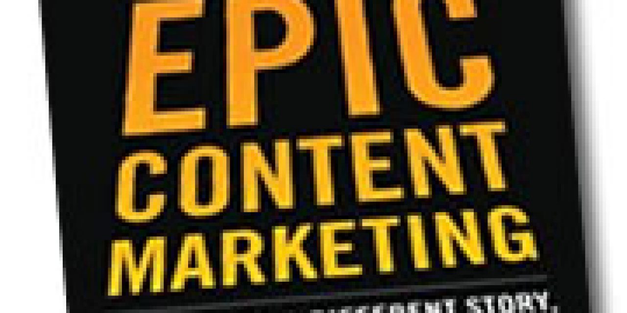 Epic Content Marketing by Joe Pulizzi Epic Content Marketing by Joe Pulizzi