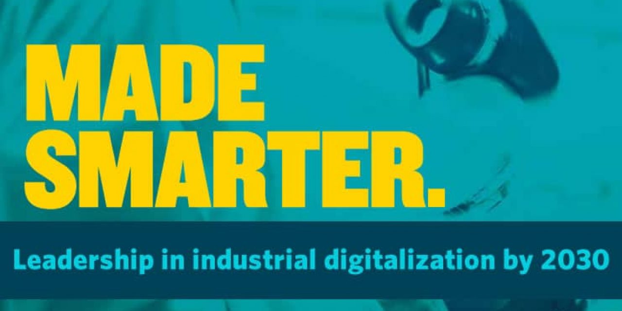 Made smarter review - global leadership in industrial digitalization by 2030